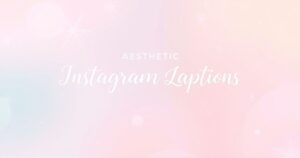 aesthetic instagram captions