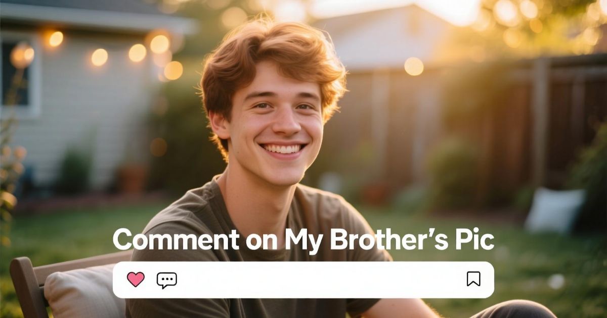 Comment on My Brother’s Pic