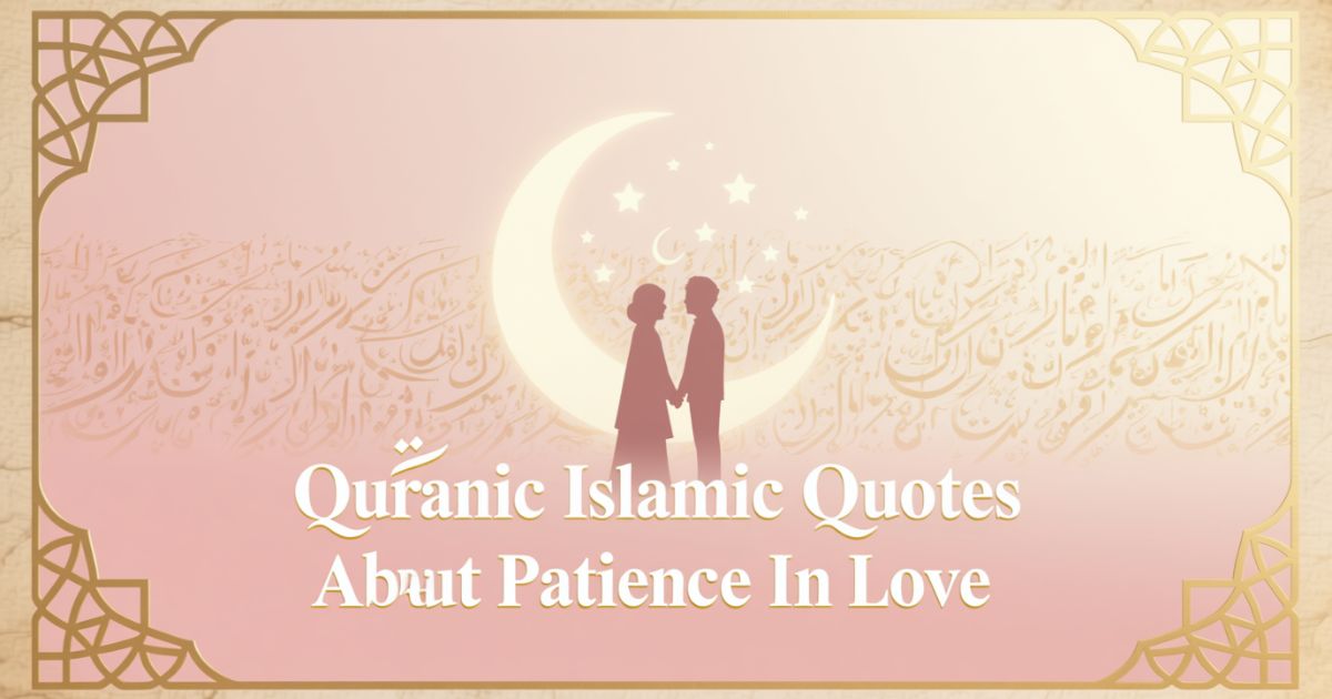 Islamic Quotes About Patience In Love